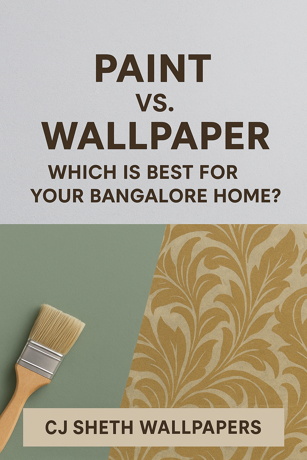 Paint vs. Wallpaper – Which is Best for Your Bangalore Home?